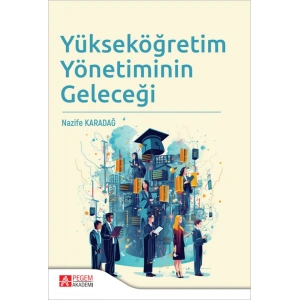 Yükseköğretim Yönetiminin Geleceği