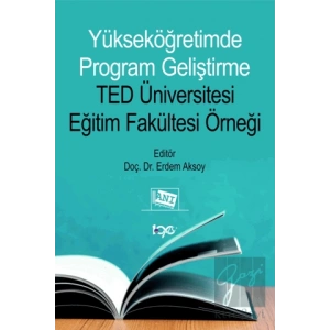 Yükseköğretimde Program Geliştirme TED Üniversitesi Eğitim Fakültesi Örneği