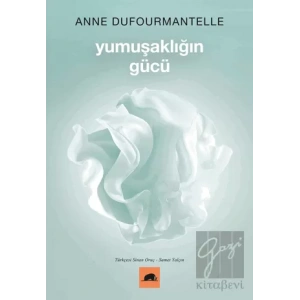 Yumuşaklığın Gücü