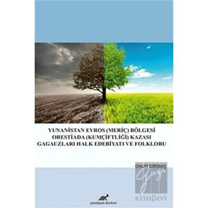 Yunanistan Evros (Meriç) Bölgesi Orestiada (Kumçiftliği) Kazası Gagauzları Halk Edebiyatı ve Folkloru