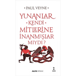 Yunanlar Kendi Mitlerine İnanmışlar Mıydı?