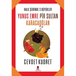 Yunus Emre - Pir Sultan - Karacaoğlan