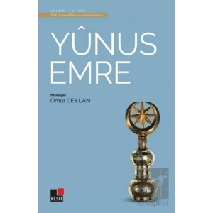 Yunus Emre - Türk Tasavvuf Edebiyatından Seçmeler 1