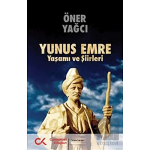 Yunus Emre Yaşamı ve Şiirleri