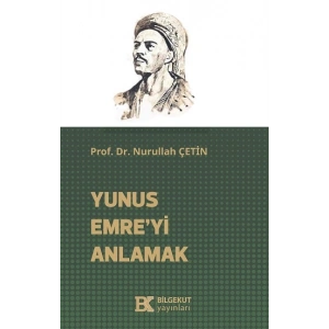 Yunus Emre’yi Anlamak