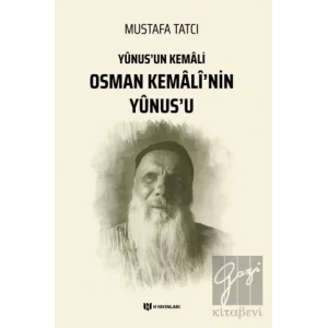 Yunusun Kemali Osman Kemali’nin Yunus’u