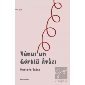 Yunus’un Görklü Avazı