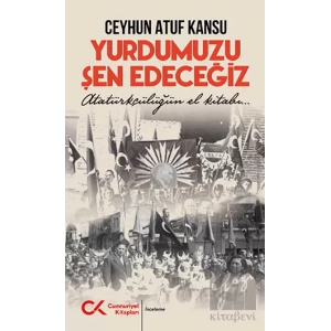 Yurdumuzu Şen Edeceğiz