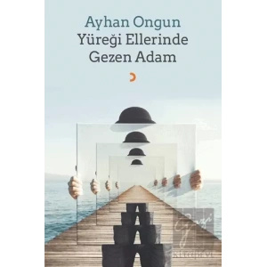 Yüreği Ellerinde Gezen Adam