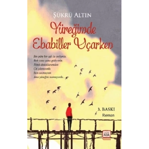 Yüreğimde Ebabiller Uçarken