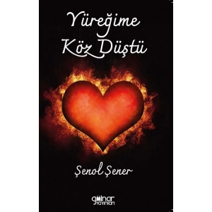 Yüreğime Köz Düştü