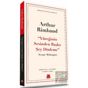 ‘‘Yüreğinin Sesinden Başka Şey Dinleme’’ - Seçme Mektuplar