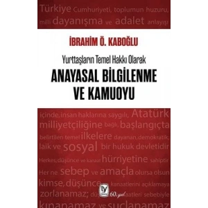 Anayasal Bilgilendirme ve Kamuoyu: Yurttaşların Temel Hakkı Olarak