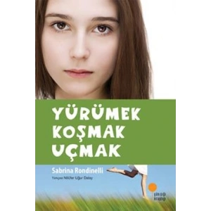 Yürümek Koşmak Uçmak