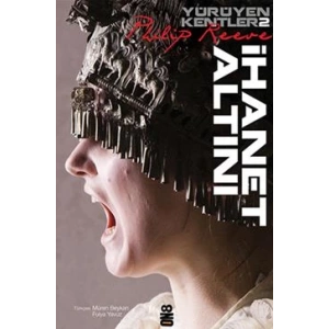 Yürüyen Kentler 2. Kitap - İhanet Altını