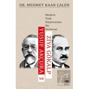 Yusuf Akçura ve Ziya Gökalp