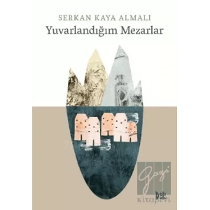 Yuvarlandığım Mezarlar