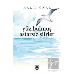 Yüz Bulmuş Astarsız Şiirler