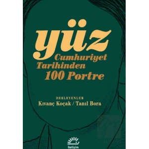 Yüz - Cumhuriyet Tarihinden 100 Portre