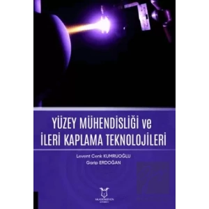 Yüzey Mühendisliği ve İleri Kaplama Teknolojileri