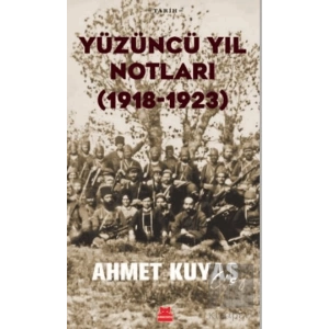 Yüzüncü Yıl Notları (1918-1923)