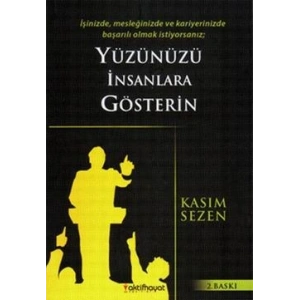 Yüzünüzü İnsanlara Gösterin