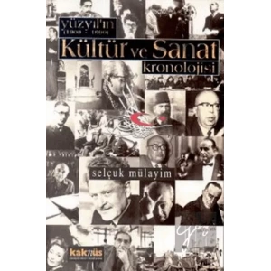Yüzyılın (1900 - 1999) Kültür ve Sanat Kronolojisi