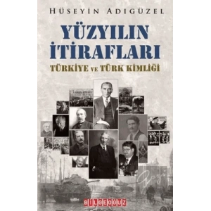 Yüzyılın İtirafları Türkiye ve Türk Kimliği
