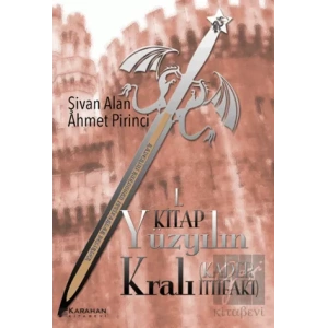 Yüzyılın Kralı: Kader İttifakı - 1. Kitap