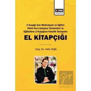 Z Kuşağı İçin Motivasyon ve Eğitim Etkili Ders Çalışma Yöntemleri ve Eğiticilere Z Kuşağına Yönelik Tavsiyeler