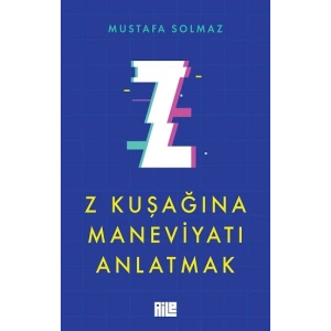 Z Kuşağına Maneviyatı Anlatmak