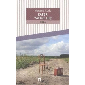 Zafer Yahut Hiç