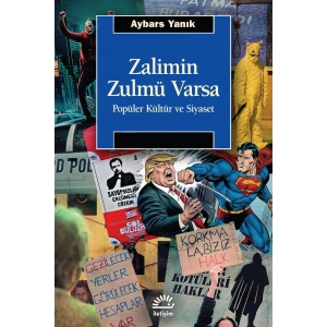 Zalimin Zulmü Varsa: Popüler Kültür ve Siyaset