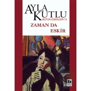 Zaman da Eskir