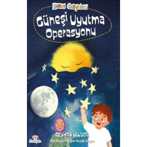 Zaman Gezginleri 2 –  Güneşi Uyutma Operasyonu