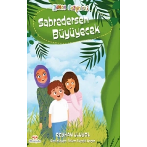 Zaman Gezginleri 7 –  Sabredersen Büyüyecek