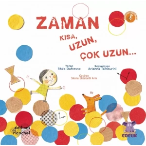 ZAMAN Kısa, Uzun, Çok Uzun... / Le temps, ça dure, un peu, beaucoup, énormément...