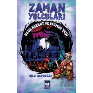 Zaman Yolcuları - Dede Korkut ve Yağmur Taşı