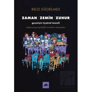 Zaman - Zemin - Zuhur