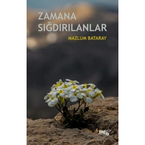 Zamana Sığdırılanlar