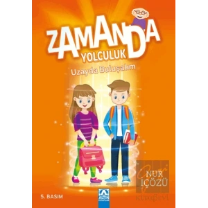 Zamanda Yolculuk - Uzayda Buluşalım