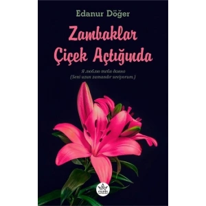 Zambaklar Çiçek Açtığında