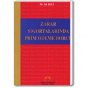 ZARAR SİGORTALARINDA PRİM ÖDEME BORCU/2003