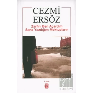 Zarfını Ben Açardım Sana Yazdığım Mektupların