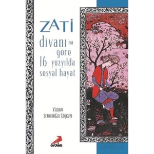 Zati Divanı’na Göre 16.Yüzyılda Sosyal Hayat