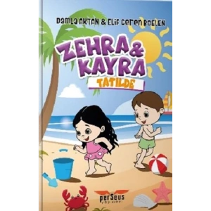 Zehra ve Kayra Tatilde