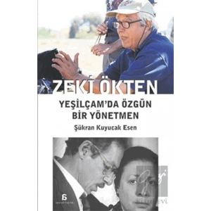 Zeki Ökten: Yeşilçamda Özgün Bir Yönetmen