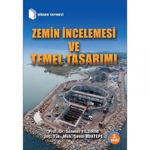 Zemin İncelemesi ve Temel Tasarım / Prof. Dr. Sönmez Yıldırım