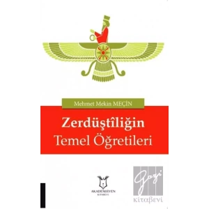 Zerdüştiliğin Temel Öğretileri