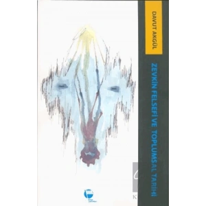 Zevkin Felsefesi ve Toplumsal Tarih